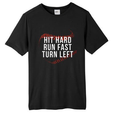 Hit Hard Run Fast Turn Left Funny Baseball Player & Fan Tall Fusion ChromaSoft Performance T-Shirt