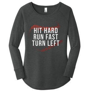 Hit Hard Run Fast Turn Left Funny Baseball Player & Fan Women's Perfect Tri Tunic Long Sleeve Shirt