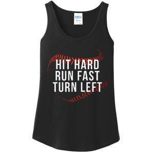 Hit Hard Run Fast Turn Left Funny Baseball Player & Fan Ladies Essential Tank