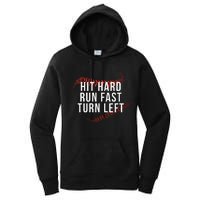 Hit Hard Run Fast Turn Left Funny Baseball Player & Fan Women's Pullover Hoodie