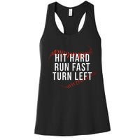 Hit Hard Run Fast Turn Left Funny Baseball Player & Fan Women's Racerback Tank