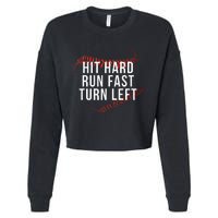 Hit Hard Run Fast Turn Left Funny Baseball Player & Fan Cropped Pullover Crew