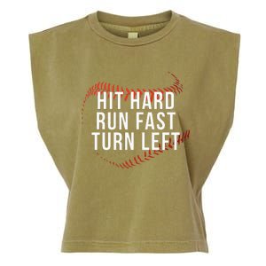 Hit Hard Run Fast Turn Left Funny Baseball Player & Fan Garment-Dyed Women's Muscle Tee