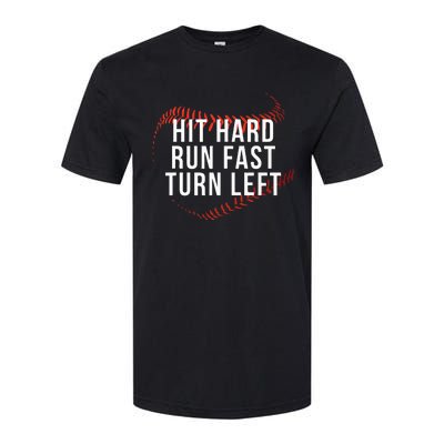 Hit Hard Run Fast Turn Left Funny Baseball Player & Fan Softstyle CVC T-Shirt