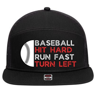 Hit Hard Run Fast Turn Left 7 Panel Mesh Trucker Snapback Hat