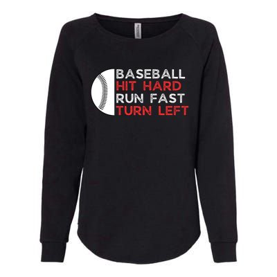 Hit Hard Run Fast Turn Left Womens California Wash Sweatshirt