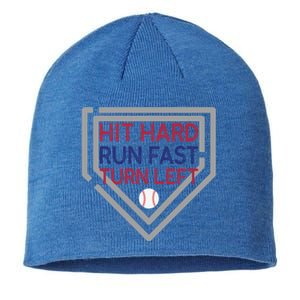 Hit Hard Run Fast Turn Left Baseball Diamond Gift Sustainable Beanie