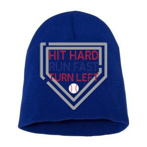 Hit Hard Run Fast Turn Left Baseball Diamond Gift Short Acrylic Beanie