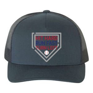 Hit Hard Run Fast Turn Left Baseball Diamond Gift Yupoong Adult 5-Panel Trucker Hat