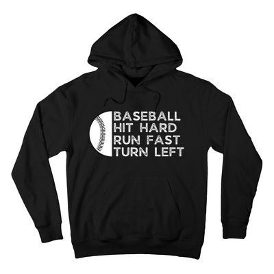 Hit Hard Run Fast Turn Left Hoodie