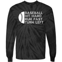 Hit Hard Run Fast Turn Left Tie-Dye Long Sleeve Shirt