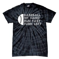 Hit Hard Run Fast Turn Left Tie-Dye T-Shirt