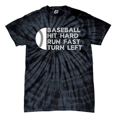 Hit Hard Run Fast Turn Left Tie-Dye T-Shirt