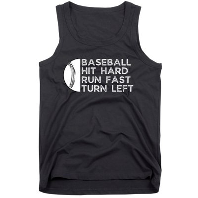 Hit Hard Run Fast Turn Left Tank Top