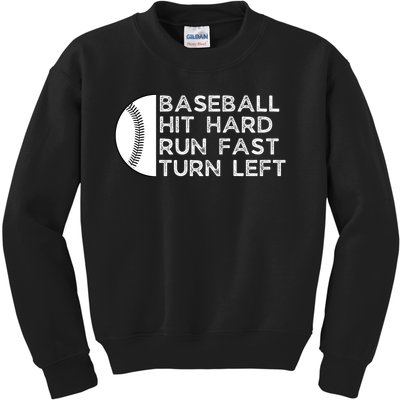 Hit Hard Run Fast Turn Left Kids Sweatshirt