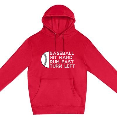 Hit Hard Run Fast Turn Left Premium Pullover Hoodie