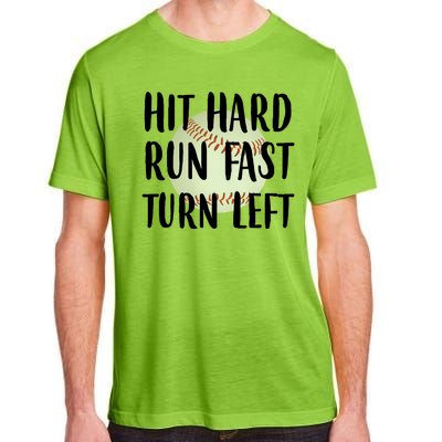 Hit Hard Run Fast Turn Left Baseball Adult ChromaSoft Performance T-Shirt