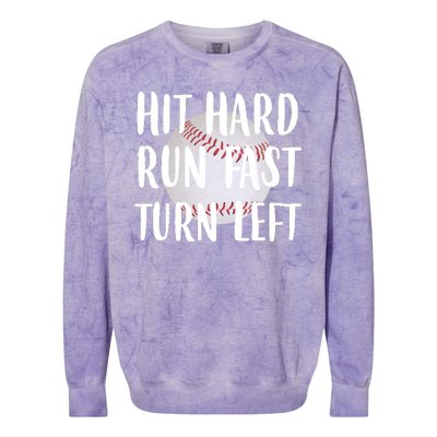 Hit Hard Run Fast Turn Left Baseball Colorblast Crewneck Sweatshirt