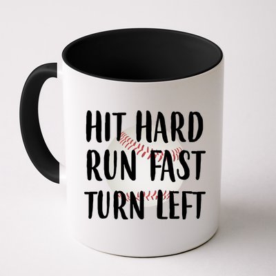 Hit Hard Run Fast Turn Left Baseball Mug