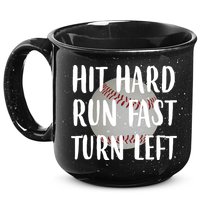 Hit Hard Run Fast Turn Left Baseball 15oz Campfire Ceramic Mug