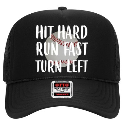 Hit Hard Run Fast Turn Left Baseball Trucker Hat