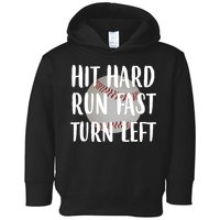 Hit Hard Run Fast Turn Left Baseball Toddler Hoodie