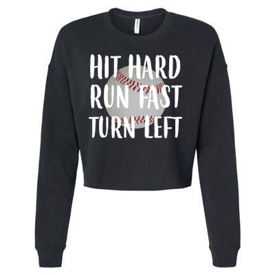 Hit Hard Run Fast Turn Left Baseball Cropped Pullover Crew