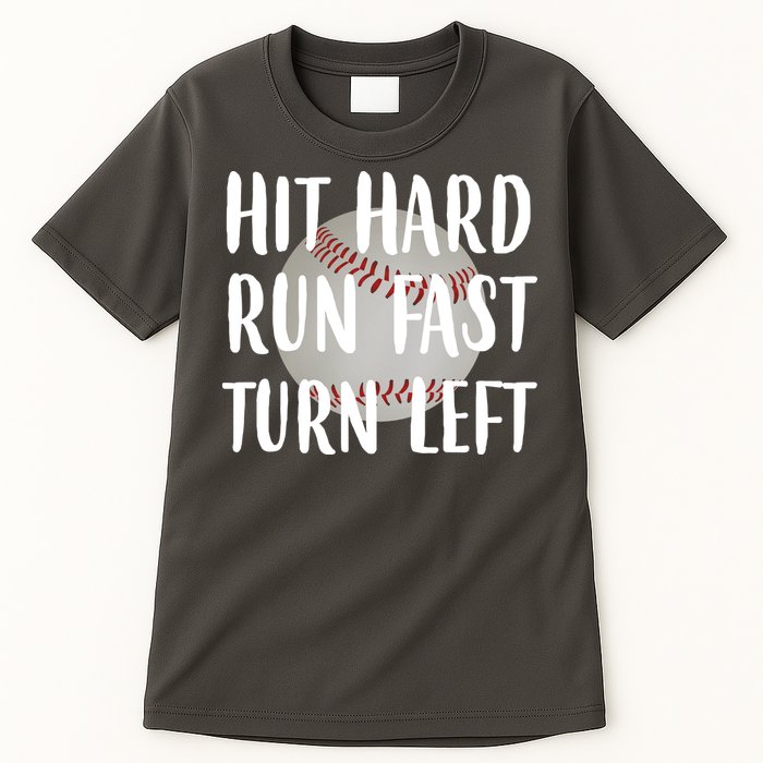 Hit Hard Run Fast Turn Left Baseball Tall T-Shirt