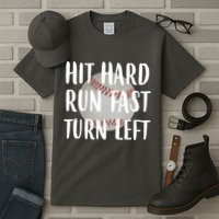Hit Hard Run Fast Turn Left Baseball Tall T-Shirt