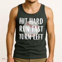 Hit Hard Run Fast Turn Left Baseball Tank Top