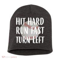 Hit Hard Run Fast Turn Left Baseball Short Acrylic Beanie