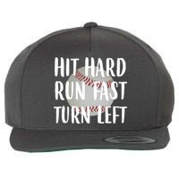 Hit Hard Run Fast Turn Left Baseball Wool Snapback Cap