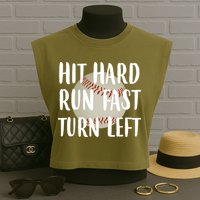 Hit Hard Run Fast Turn Left Baseball Garment-Dyed Women's Muscle Tee