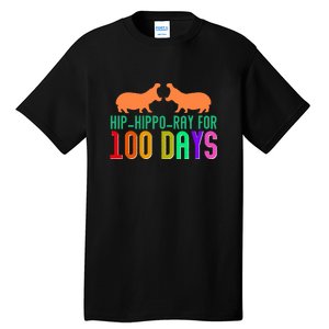 Hip Hippo Ray For 100 Days Of School Hip Hip Hooray Tall T-Shirt