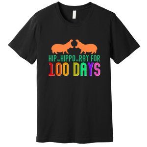 Hip Hippo Ray For 100 Days Of School Hip Hip Hooray Premium T-Shirt