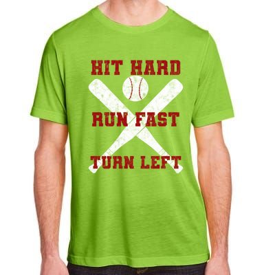 Hit Hard Run Fast Turn Left Baseball Player Gift Adult ChromaSoft Performance T-Shirt