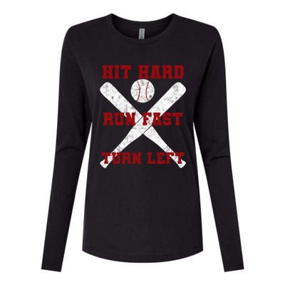 Hit Hard Run Fast Turn Left Baseball Player Gift Womens Cotton Relaxed Long Sleeve T-Shirt