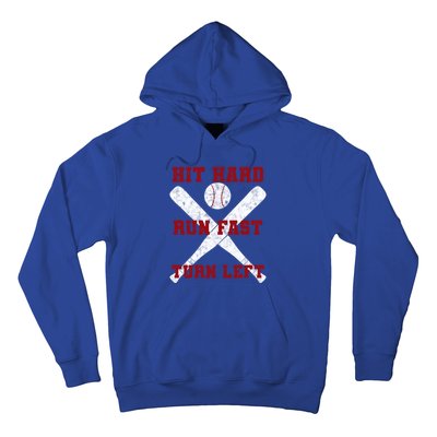 Hit Hard Run Fast Turn Left Baseball Player Gift Hoodie