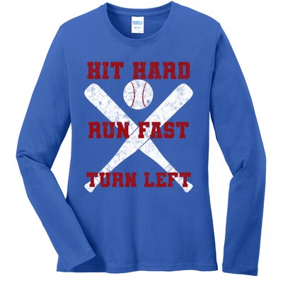 Hit Hard Run Fast Turn Left Baseball Player Gift Ladies Long Sleeve Shirt