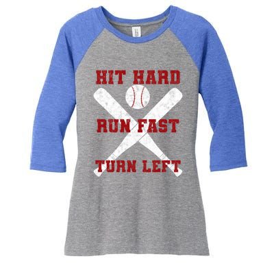 Hit Hard Run Fast Turn Left Baseball Player Gift Women's Tri-Blend 3/4-Sleeve Raglan Shirt