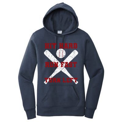 Hit Hard Run Fast Turn Left Baseball Player Gift Women's Pullover Hoodie