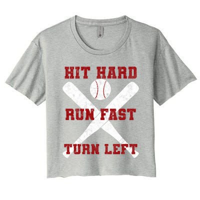 Hit Hard Run Fast Turn Left Baseball Player Gift Women's Crop Top Tee