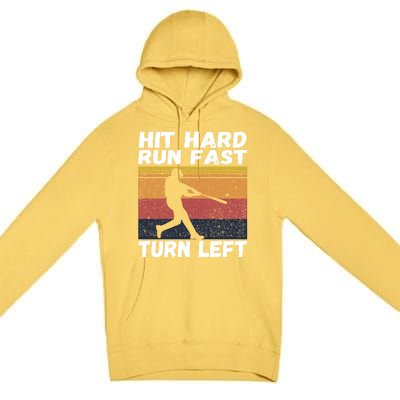 Hit Hard Run Fast Turn Left Funny Vintage Baseball Tee Gift Premium Pullover Hoodie