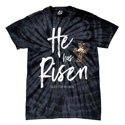 He Has Risen Matthew 286 Christian Easter Day Tie-Dye T-Shirt