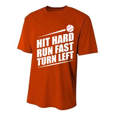 Hit Hard Run Fast Turn Left Gift Performance Sprint T-Shirt