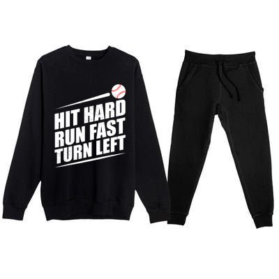 Hit Hard Run Fast Turn Left Gift Premium Crewneck Sweatsuit Set