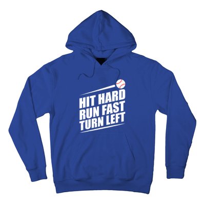 Hit Hard Run Fast Turn Left Gift Hoodie