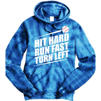 Hit Hard Run Fast Turn Left Gift Tie Dye Hoodie