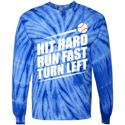 Hit Hard Run Fast Turn Left Gift Tie-Dye Long Sleeve Shirt