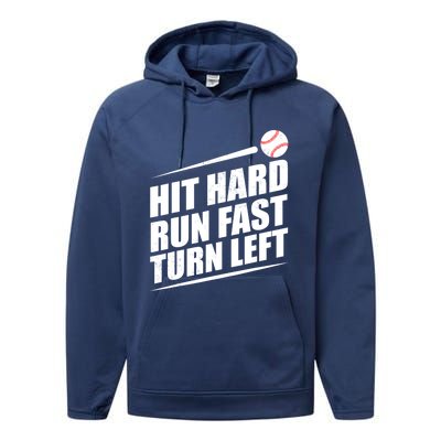 Hit Hard Run Fast Turn Left Gift Performance Fleece Hoodie